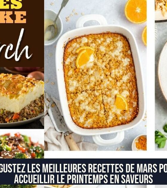 Dégustez les Meilleures Recettes de Mars pour Accueillir le Printemps en Saveurs