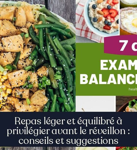 Repas léger et équilibré à privilégier avant le réveillon : conseils et suggestions