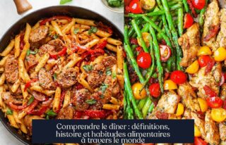 Comprendre le dîner : définitions, histoire et habitudes alimentaires à travers le monde