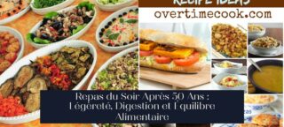 Repas du Soir Après 50 Ans : Légèreté, Digestion et Équilibre Alimentaire