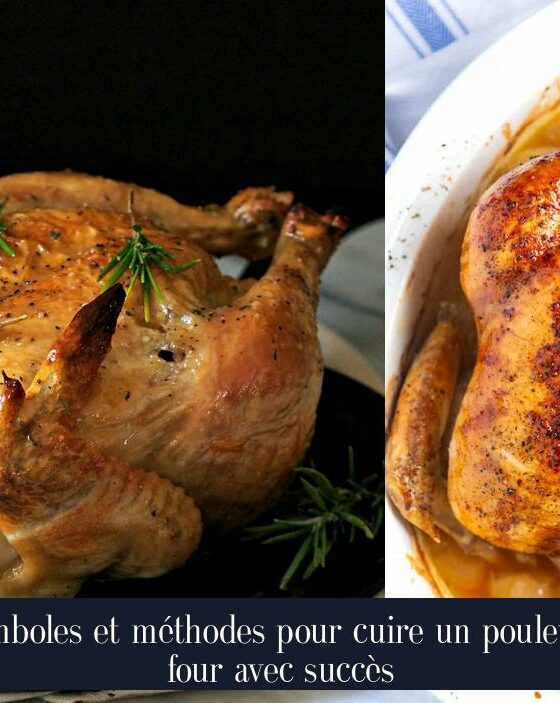 Symboles et méthodes pour cuire un poulet au four avec succès
