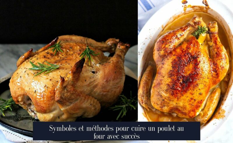 Symboles et méthodes pour cuire un poulet au four avec succès