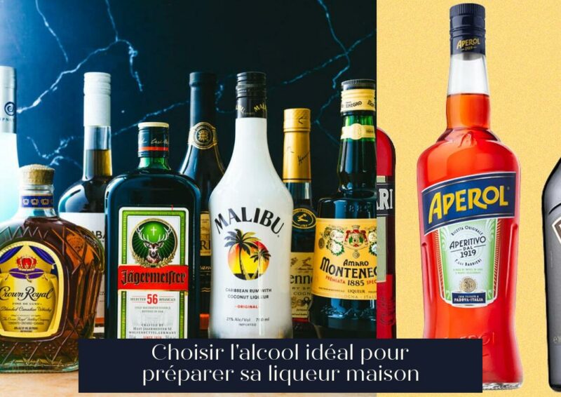 Choisir l'alcool idéal pour préparer sa liqueur maison