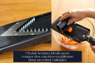 Choisir la lame idéale pour couper des carottes en julienne dans un robot culinaire