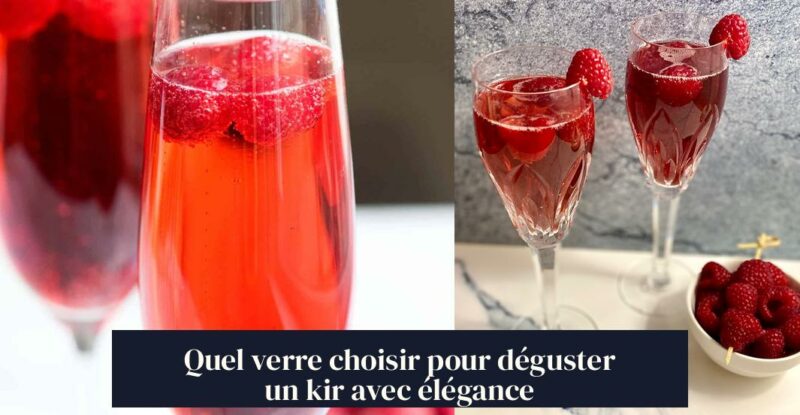 Quel verre choisir pour déguster un kir avec élégance