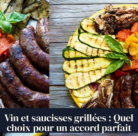 Vin et saucisses grillées : Quel choix pour un accord parfait