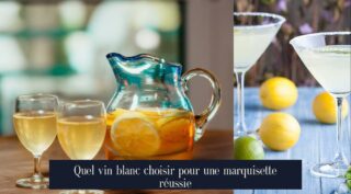 Quel vin blanc choisir pour une marquisette réussie
