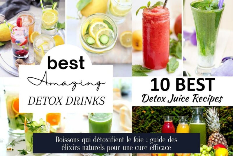 Boissons qui détoxifient le foie : guide des élixirs naturels pour une cure efficace