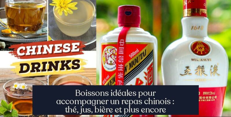 Boissons idéales pour accompagner un repas chinois : thé, jus, bière et plus encore