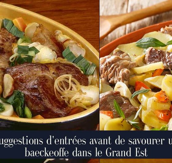 Suggestions d'entrées avant de savourer un baeckeoffe dans le Grand Est