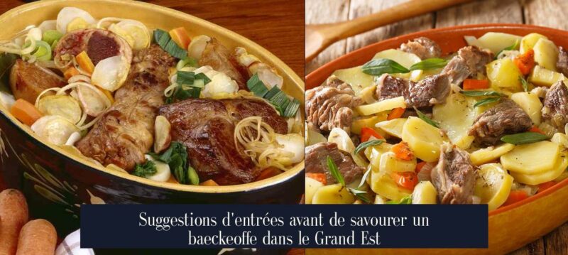 Suggestions d'entrées avant de savourer un baeckeoffe dans le Grand Est