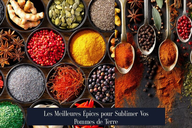 Les Meilleures Épices pour Sublimer Vos Pommes de Terre