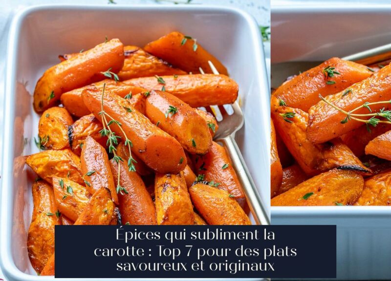 Épices qui subliment la carotte : Top 7 pour des plats savoureux et originaux