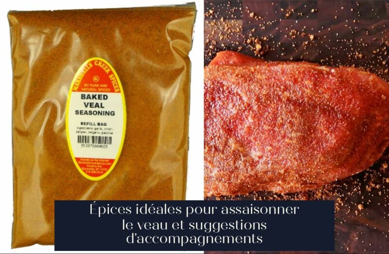 Épices idéales pour assaisonner le veau et suggestions d'accompagnements