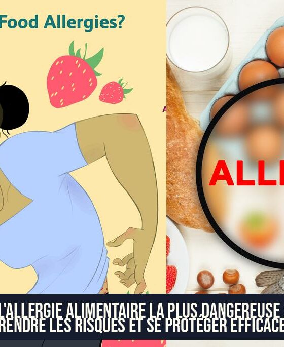L'allergie alimentaire la plus dangereuse : comprendre les risques et se protéger efficacement