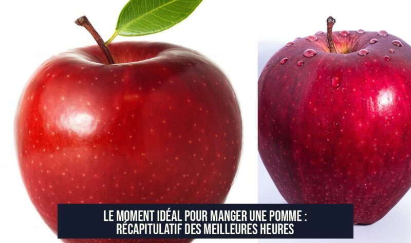 Le Moment Idéal Pour Manger une Pomme : Récapitulatif des Meilleures Heures