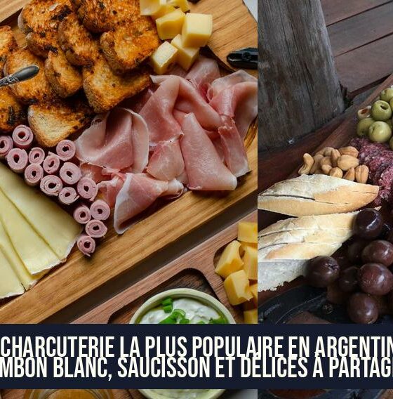 La charcuterie la plus populaire en Argentine : jambon blanc, saucisson et délices à partager
