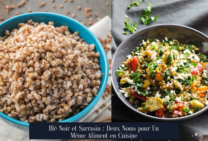 Blé Noir et Sarrasin : Deux Noms pour Un Même Aliment en Cuisine