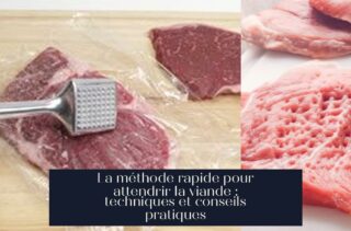 La méthode rapide pour attendrir la viande : techniques et conseils pratiques