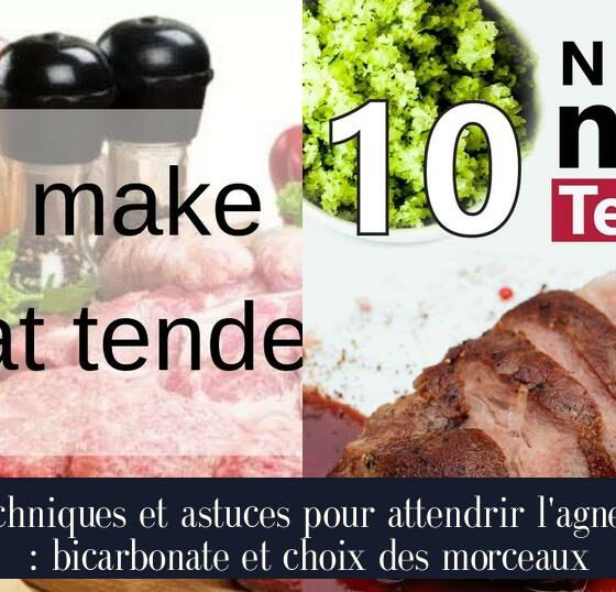 Techniques et astuces pour attendrir l'agneau : bicarbonate et choix des morceaux