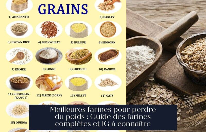 Meilleures farines pour perdre du poids : Guide des farines complètes et IG à connaître
