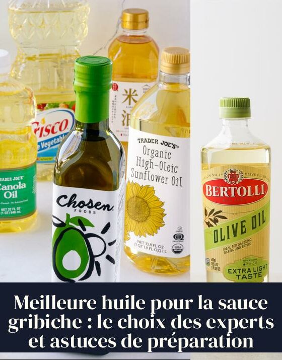 Meilleure huile pour la sauce gribiche : le choix des experts et astuces de préparation
