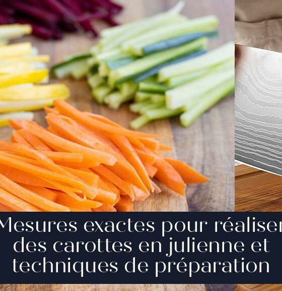 Mesures exactes pour réaliser des carottes en julienne et techniques de préparation