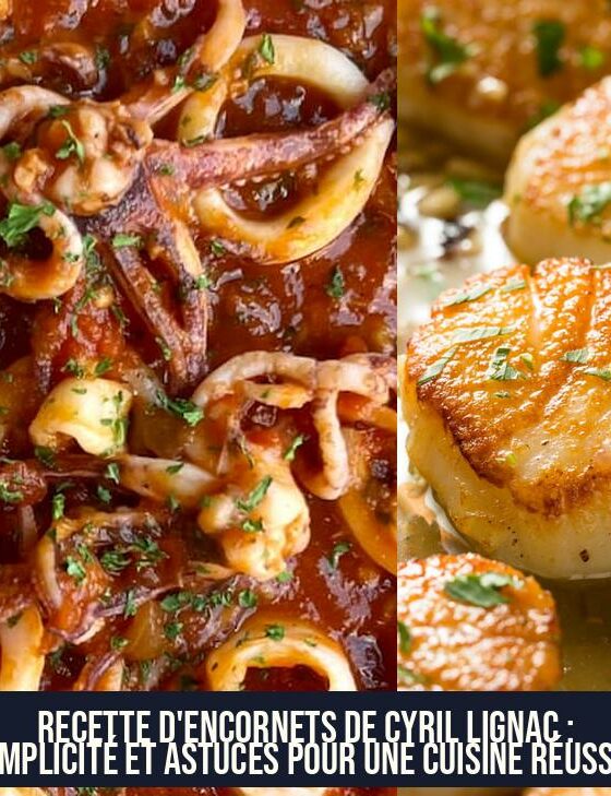 Recette d'encornets de Cyril Lignac : simplicité et astuces pour une cuisine réussie