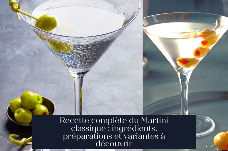 Recette complète du Martini classique : ingrédients, préparations et variantes à découvrir