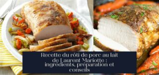 Recette du rôti de porc au lait de Laurent Mariotte : ingrédients, préparation et conseils