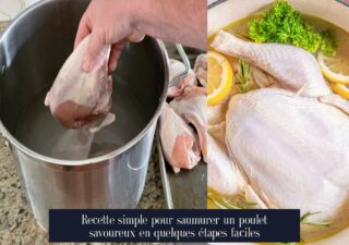 Recette simple pour saumurer un poulet savoureux en quelques étapes faciles