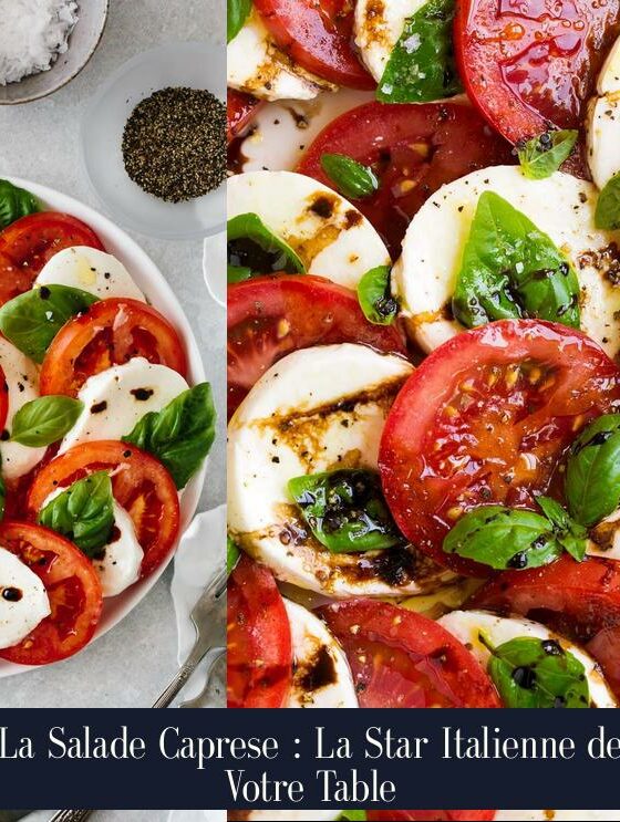 La Salade Caprese : La Star Italienne de Votre Table