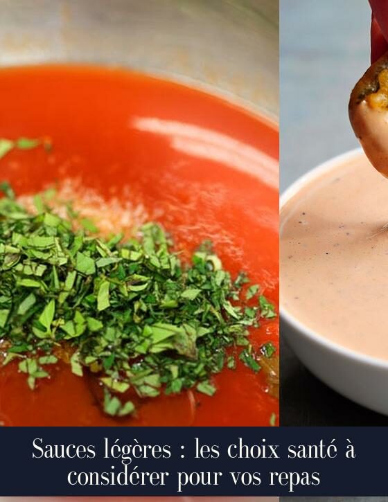 Sauces légères : les choix santé à considérer pour vos repas