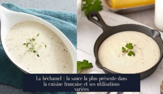 La béchamel : la sauce la plus présente dans la cuisine française et ses utilisations variées