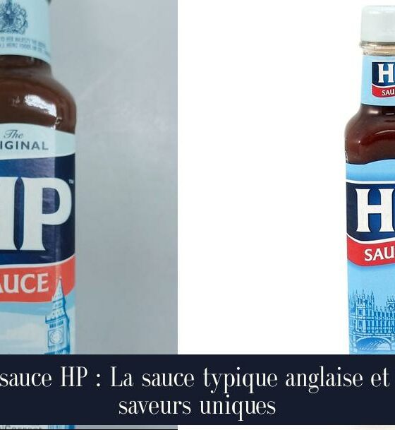 La sauce HP : La sauce typique anglaise et ses saveurs uniques