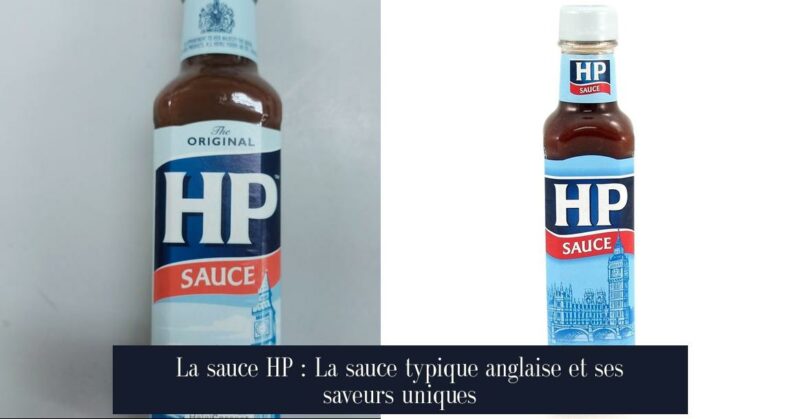 La sauce HP : La sauce typique anglaise et ses saveurs uniques