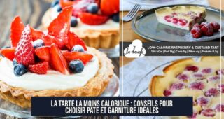 La tarte la moins calorique : conseils pour choisir pâte et garniture idéales