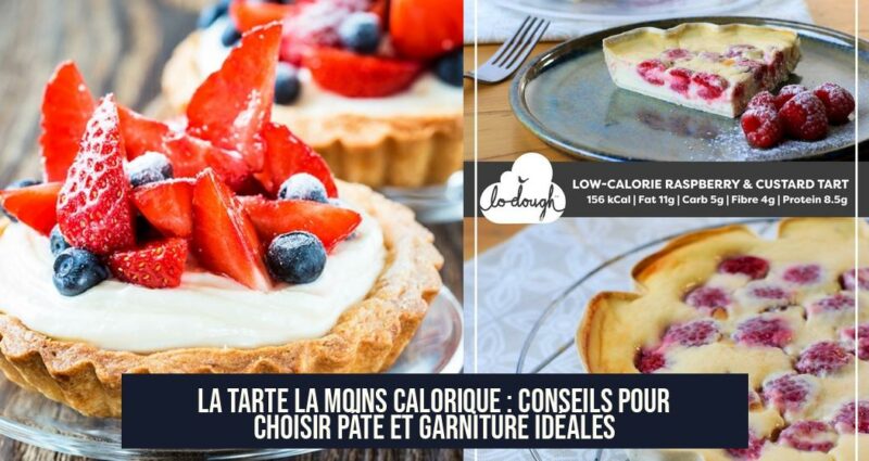 La tarte la moins calorique : conseils pour choisir pâte et garniture idéales