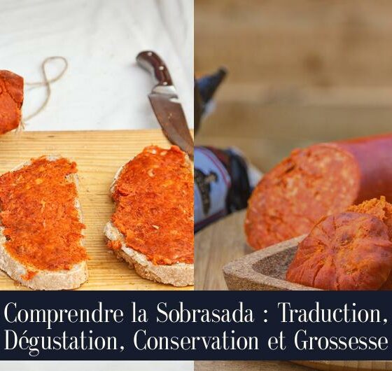 Comprendre la Sobrasada : Traduction, Dégustation, Conservation et Grossesse