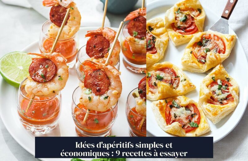 Idées d'apéritifs simples et économiques : 9 recettes à essayer