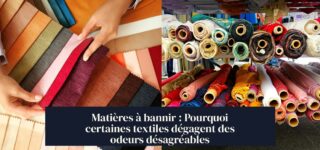 Matières à bannir : Pourquoi certaines textiles dégagent des odeurs désagréables