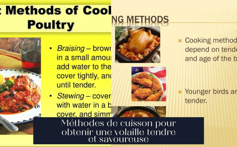 Méthodes de cuisson pour obtenir une volaille tendre et savoureuse