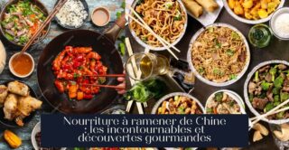 Nourriture à ramener de Chine : les incontournables et découvertes gourmandes