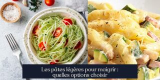 Les pâtes légères pour maigrir : quelles options choisir