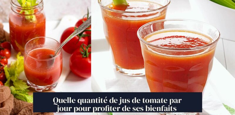 Quelle quantité de jus de tomate par jour pour profiter de ses bienfaits