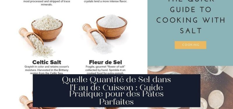 Quelle Quantité de Sel dans l'Eau de Cuisson : Guide Pratique pour des Pâtes Parfaites