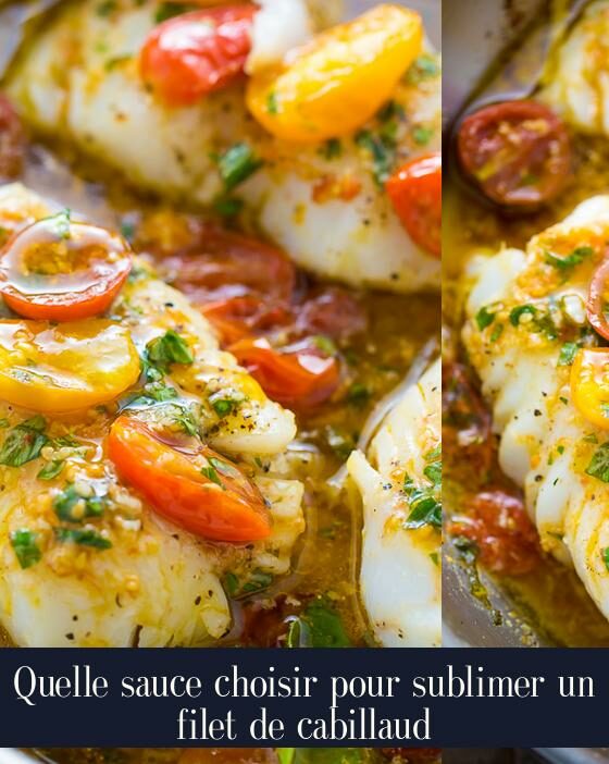 Quelle sauce choisir pour sublimer un filet de cabillaud