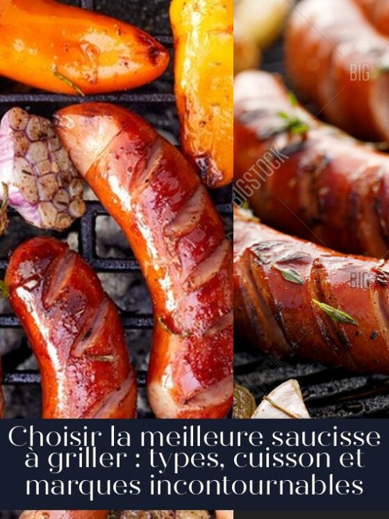 Choisir la meilleure saucisse à griller : types, cuisson et marques incontournables