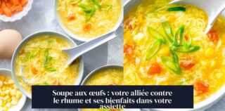 Soupe aux œufs : votre alliée contre le rhume et ses bienfaits dans votre assiette