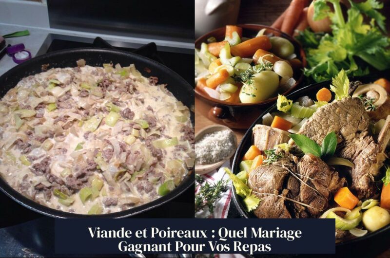 Viande et Poireaux : Quel Mariage Gagnant Pour Vos Repas
